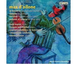 Max D'Ollone : Le Ménétrier, Lamento, Fantaisie, Andante et scherzo