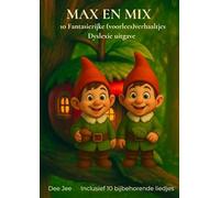 Max en Mix - Dyslexie uitgave: 10 Fantasierijke (voorlees)verhaaltjes