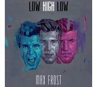 MAX FROST-LOW HIGH LOW (CD) (Importación USA)