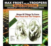 Max Frost & Troopers - Shape Of Things To Come