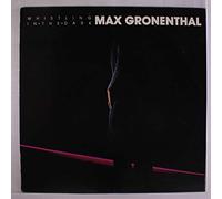 Max Gronenthal - Whistling In The Dark
