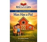 Max Has a Pal: Unit 1 • Short A Phonics Book 1 (Rise and Learn Decodable Readers)