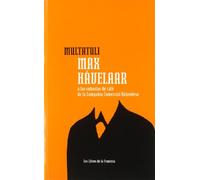 Max Hávelaar o las subastas de café de la Companía. Comercial Holandesa: 23 (Papeles literarios)