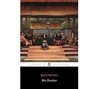 Max Havelaar: Or the Coffee Auctions of the Dutch Trading Company (Penguin Classics)