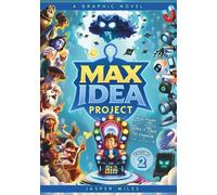 Max Idea Project: A Graphic Novel (Vol. 2)