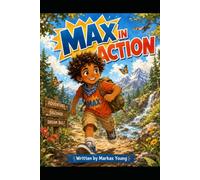 Max in Action: Outdoor Adventures