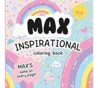 Max Inspirational Coloring Book: Personalized Just for Max - Max's Name Appears on Every Coloring Page