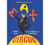 Max Joins the Circus (The Whimsical Life of Max the Dog)
