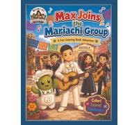 Max Joins the Mariachi Group: A Fin Coloring Book Adventure