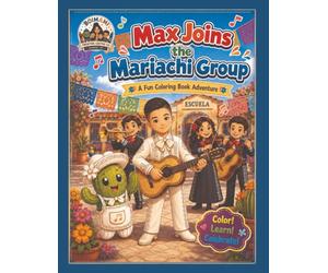 Max Joins the Mariachi Group: A Fin Coloring Book Adventure