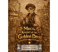 Max: Keeper Of The Golden Drop (The Empowerment Collective)