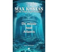 Max Kostas en de Verborgen Wereld: De missie naar Atlantis