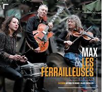 Max & les Ferrailleuses - Passage des soupirs