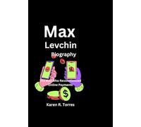 Max Levchin Biography: The Man Who Revolutionized Online Payments