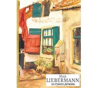 'MAX LIEBERMANN: 100 Curated Paintings'; Luxury Coffee Table Book/High Quality Prints/Plates; Softcover; Large A4 Size; Premium Archival-Quality Paper ... Commentaries (My Private Art Gallery)