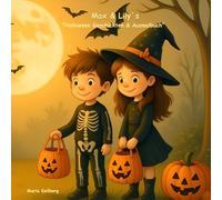 Max & Lily´s Halloween Geschichten und Ausmalbuch: Liebevolle Geschichten zum Vorlesen und Ausmalen für Kinder ab 2 Jahre - mit Hexen, Geistern & ... Kreativität, Sprache und Fantasie fördern