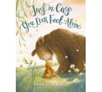 Max Lucado Just in Case You Ever Feel Alone (Tapa dura) (Importación USA)