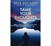 Max Lucado Tame Your Thoughts (Tapa dura) (Importación USA) (PRESALE 25/09/2025)