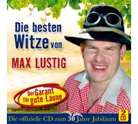Max Lustig - Die besten Witze Von ; incl. zünftiger Musik von den Pagger Buam; 4 Tiroler Buam; Schneiderwirt Trio; Oberkrainer Power; Heimatland Echo; Sepp Mattlschweiger; Spatzensound; Alpenoberkrainer; Mooskirchner; Schwarzwald Echo (Humor; Witz; Lachen;)