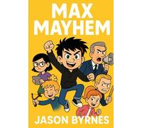 Max Mayhem Collection 1: Books 1-3