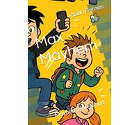 Max Mayhem: Mayhem Unleashed (Max Mayhem and the Mischievous Squad)