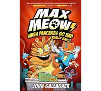 Max Meow 6: When Pancakes Go Bad (Really Bad!): (A Graphic Novel)