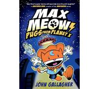 Max Meow Book 3: Pugs from Planet X: (A Graphic Novel)