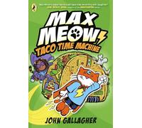 Max Meow Book 4: Taco Time Machine: A graphic novel (Max Meow, 4)