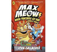 Max Meow Book 6: When Pancakes Go Bad (Really Bad!): The Laugh-Out-Loud Graphic Novel (Max Meow, 6)
