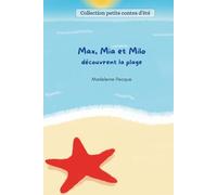 Max, Mia et Milo découvrent la plage: 4 (collection petits contes d'été)