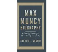 MAX MUNCY BIOGRAPHY: The Making of an MLB Legend - A Power Hitter's Journey to the Top