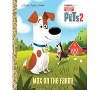 Max on the Farm! (the Secret Life of Pets 2) (Little Golden Books: The Secret Life of Pets 2)