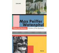 Max Peiffer Watenphul. Pittore del Bauhaus-Painter of the Bauhaus. Ediz. bilingue (Cataloghi di mostre)