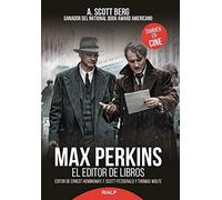 Max Perkins: El editor de libros (Historia y Biografías)
