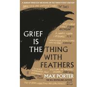 Max Porter Grief Is the Thing with Feathers (Tapa blanda)