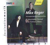 Max Reger - Complete Works for Clarinet & Piano