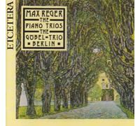 Max Reger: Piano Trios by Goebel-Trio Berlin (2006-10-01)