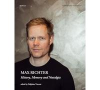 Max Richter – Historia, memoria y nostalgia – Compositores contemporáneos, 6 – Brepols