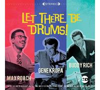 Max Roach, Gene Krupa, Buddy Rich - Let There Be Drums!