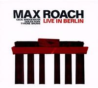 Max Roach - Max Roach Live In Berlin