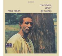 Max Roach - MEMBERS DON'T GIT WEARY [Vinilo]