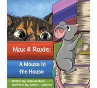 Max & Roxie: A Mouse in the House