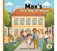 Max’s First Day of School: Life in Germany for Kids: A picture book series for cross-cultural kids growing up in Germany (Book #4)