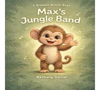 Max’s Jungle Band (The Bravest Bunch)