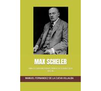 MAX SCHELER.: UNA LECTURA INTRODUCTORIA A SU TEORÍA ÉTICA. (D.E.A)