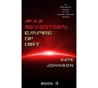 Max Seventeen: Empire Of Dirt
