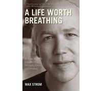 Max Strom A Life Worth Breathing (Tapa blanda) (Importación USA)