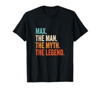 Max The Man The Myth The Legend nombre Max Camiseta