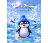 Max the Penguin: A New World