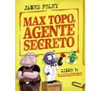 Max Topo Agente Secreto 1: Raspadeoro